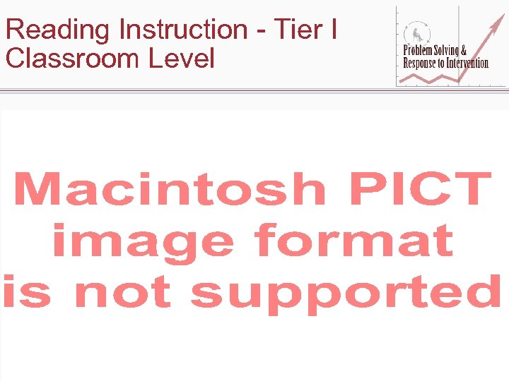 Reading Instruction - Tier I Classroom Level 