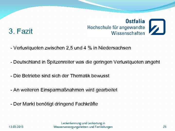 3. Fazit - Verlustquoten zwischen 2, 5 und 4 % in Niedersachsen - Deutschland