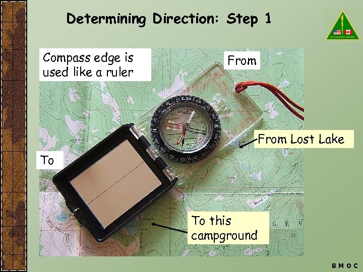 Determining Direction: Step 1 Compass edge is used like a ruler From Lost Lake