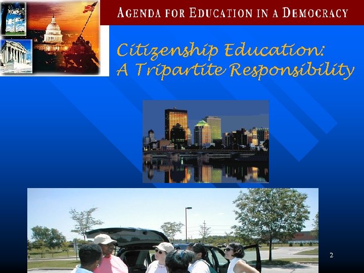 Citizenship Education: A Tripartite Responsibility 2 