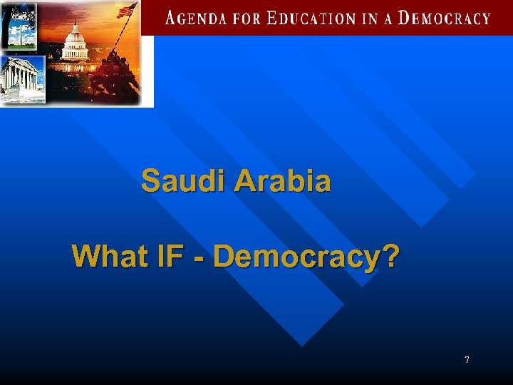 Saudi Arabia What IF - Democracy? 7 