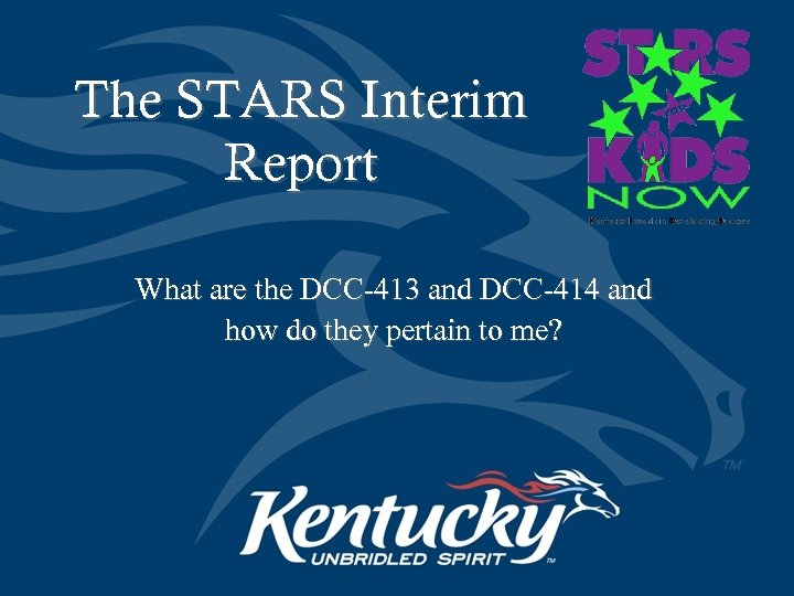 The STARS Interim Report What are the DCC-413 and DCC-414 and how do they