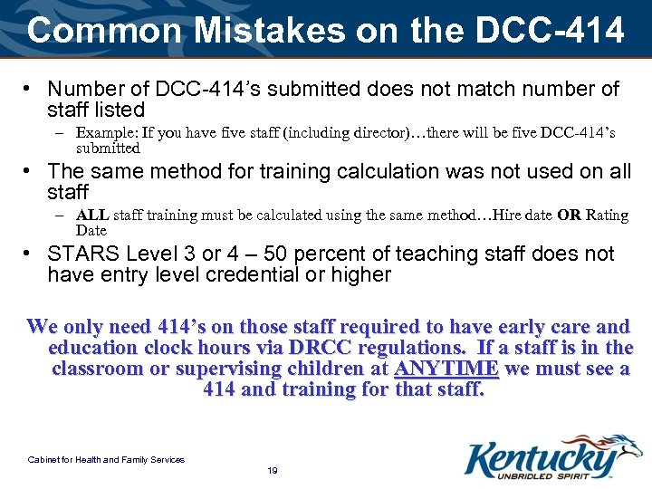 Common Mistakes on the DCC-414 • Number of DCC-414’s submitted does not match number