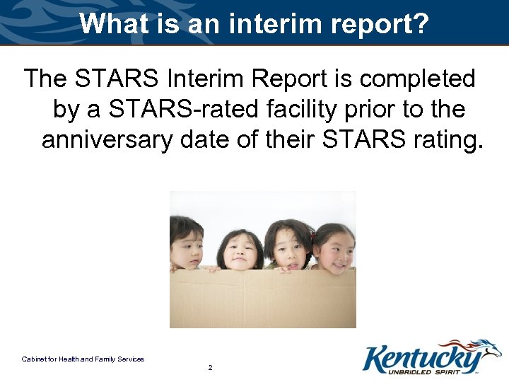 What is an interim report? The STARS Interim Report is completed by a STARS-rated
