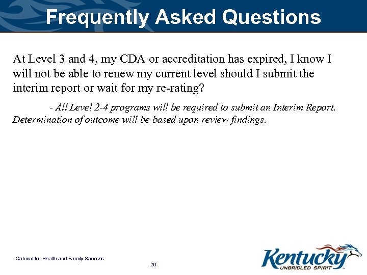 Frequently Asked Questions At Level 3 and 4, my CDA or accreditation has expired,