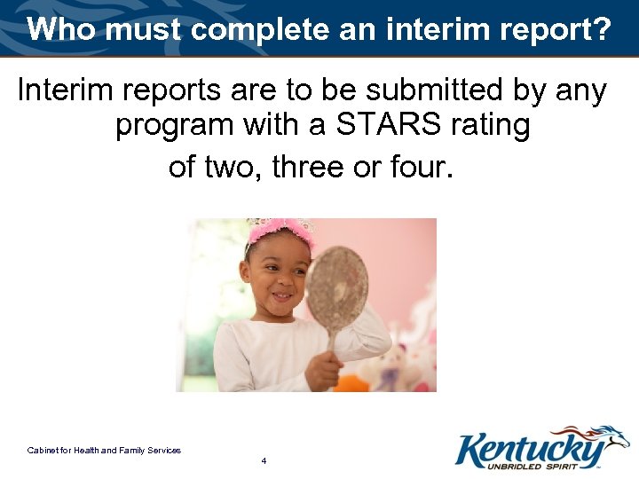 Who must complete an interim report? Interim reports are to be submitted by any