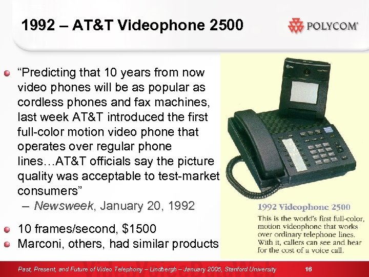 1992 – AT&T Videophone 2500 “Predicting that 10 years from now video phones will