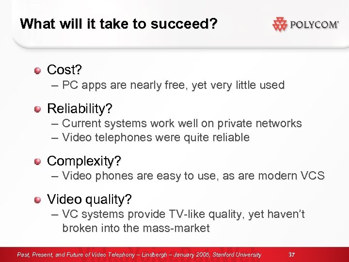 What will it take to succeed? Cost? – PC apps are nearly free, yet