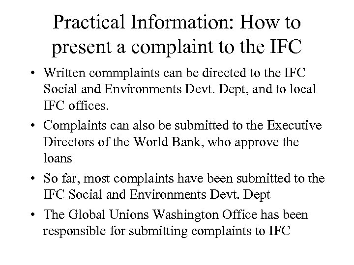 Practical Information: How to present a complaint to the IFC • Written commplaints can