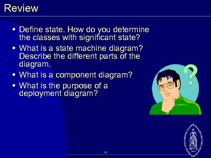 Review w Define state. How do you determine the classes with significant state? w