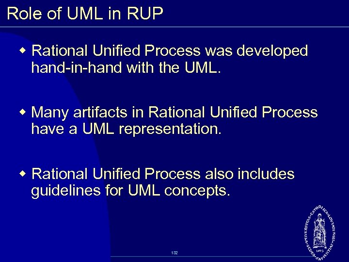 Role of UML in RUP w Rational Unified Process was developed hand in hand
