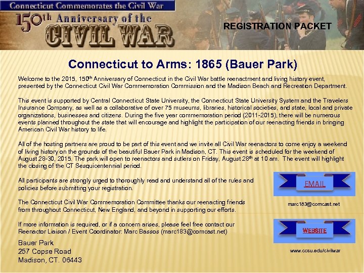 REGISTRATION PACKET Connecticut to Arms: 1865 (Bauer Park) Welcome to the 2015, 150 th