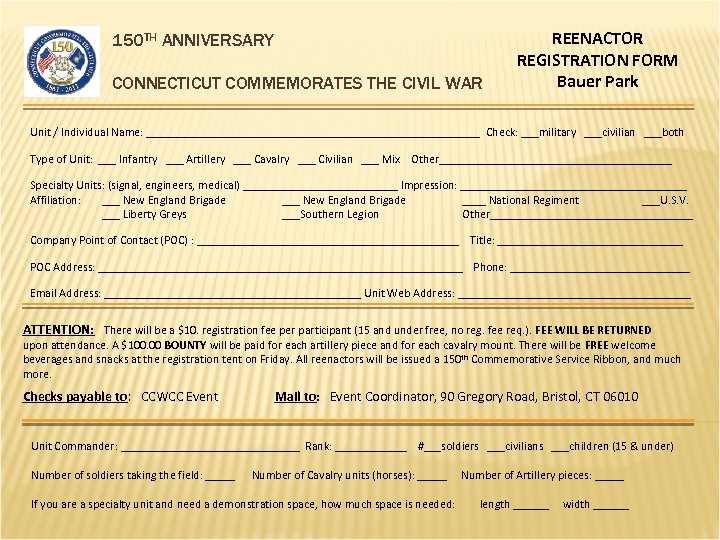 150 TH ANNIVERSARY CONNECTICUT COMMEMORATES THE CIVIL WAR REENACTOR REGISTRATION FORM Bauer Park Unit