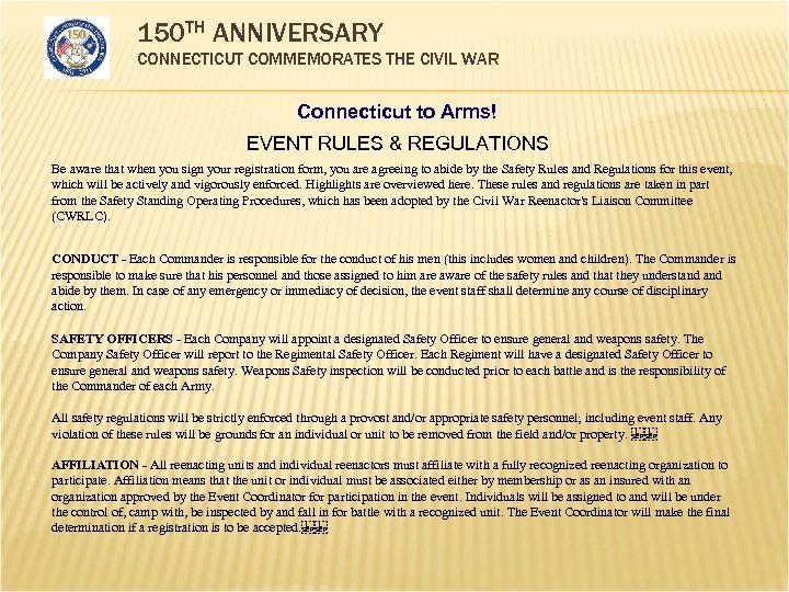 150 TH ANNIVERSARY CONNECTICUT COMMEMORATES THE CIVIL WAR Connecticut to Arms! EVENT RULES &