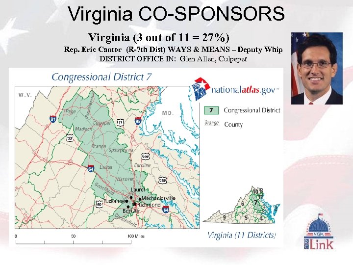 Virginia CO-SPONSORS Virginia (3 out of 11 = 27%) Rep. Eric Cantor (R-7 th