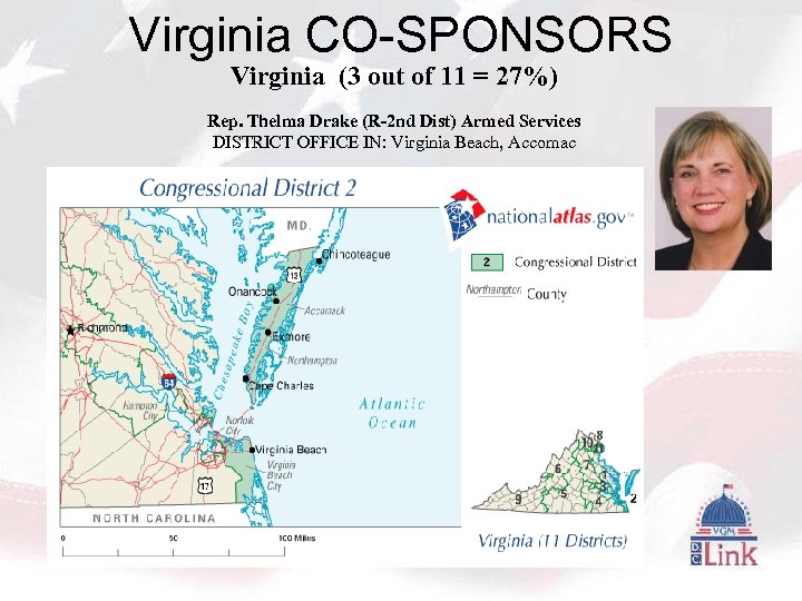 Virginia CO-SPONSORS Virginia (3 out of 11 = 27%) Rep. Thelma Drake (R-2 nd