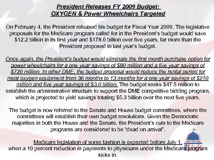 President Releases FY 2009 Budget: OXYGEN & Power Wheelchairs Targeted On February 4, the