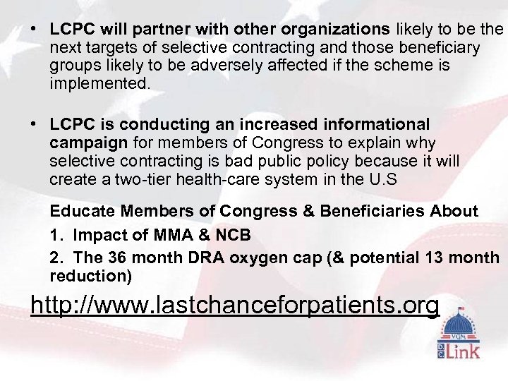 • LCPC will partner with other organizations likely to be the next targets