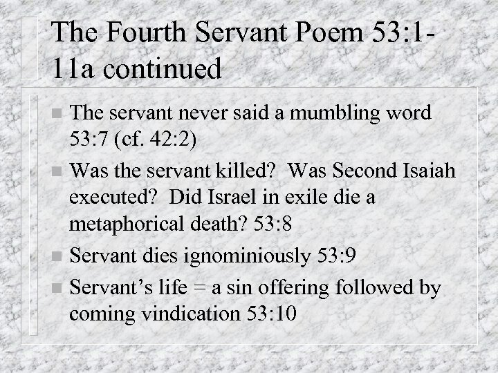 The Fourth Servant Poem 53: 111 a continued The servant never said a mumbling