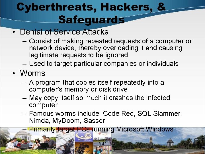 Cyberthreats, Hackers, & Safeguards • Denial of Service Attacks – Consist of making repeated