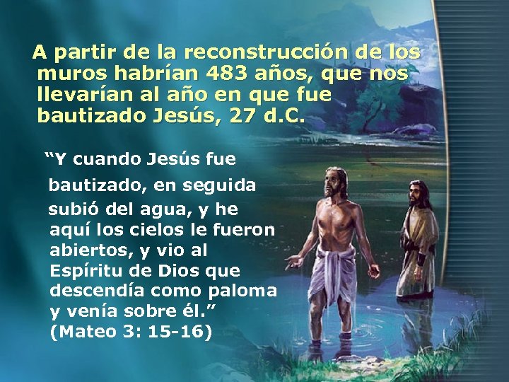  A partir de la reconstrucción de los muros habrían 483 años, que nos