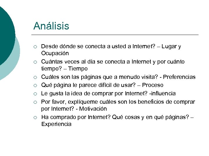 Análisis ¡ ¡ ¡ ¡ Desde dónde se conecta a usted a Internet? –