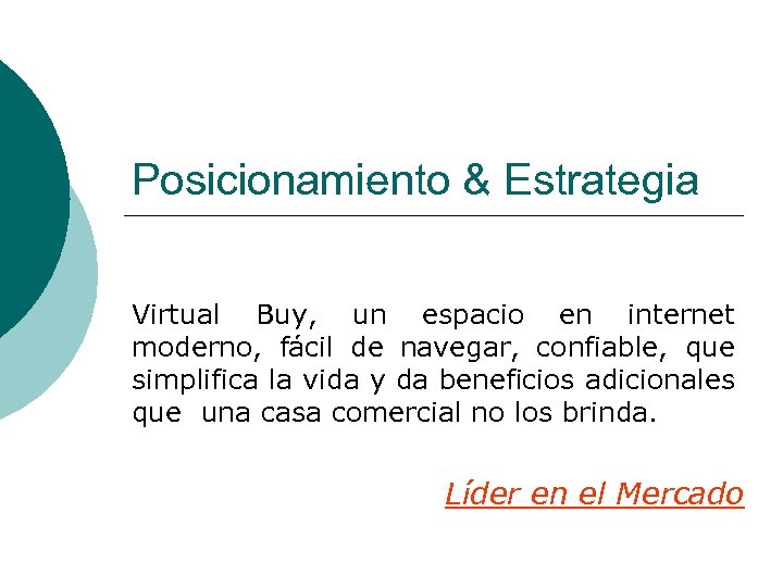 Posicionamiento & Estrategia Virtual Buy, un espacio en internet moderno, fácil de navegar, confiable,