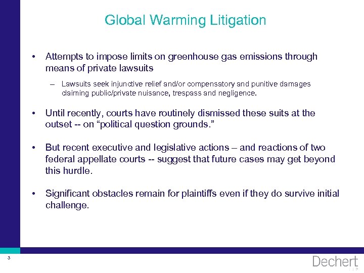 Global Warming Litigation • Attempts to impose limits on greenhouse gas emissions through means