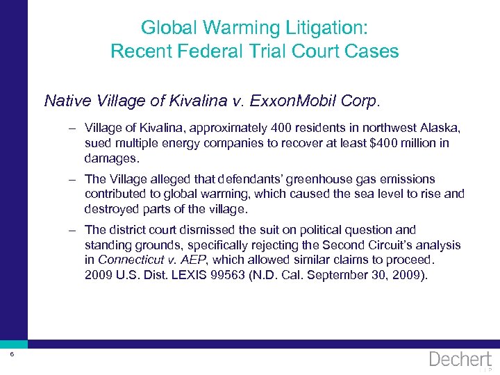 Global Warming Litigation: Recent Federal Trial Court Cases Native Village of Kivalina v. Exxon.