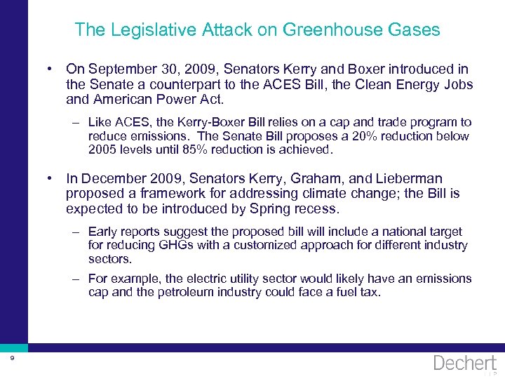 The Legislative Attack on Greenhouse Gases • On September 30, 2009, Senators Kerry and