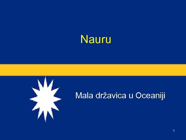 Nauru Mala državica u Oceaniji 1 
