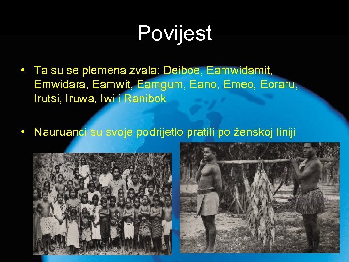 Povijest • Ta su se plemena zvala: Deiboe, Eamwidamit, Emwidara, Eamwit, Eamgum, Eano, Emeo,