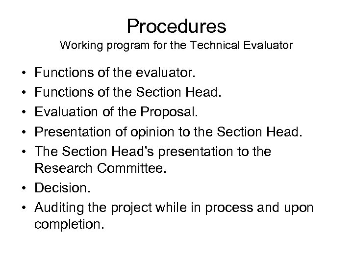 Procedures Working program for the Technical Evaluator • • • Functions of the evaluator.