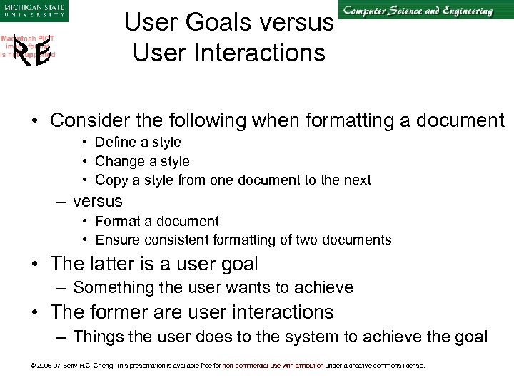 User Goals versus User Interactions • Consider the following when formatting a document •