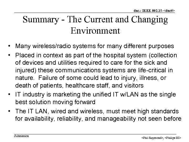 doc. : IEEE 802. 15 -<doc#> Summary - The Current and Changing Environment •