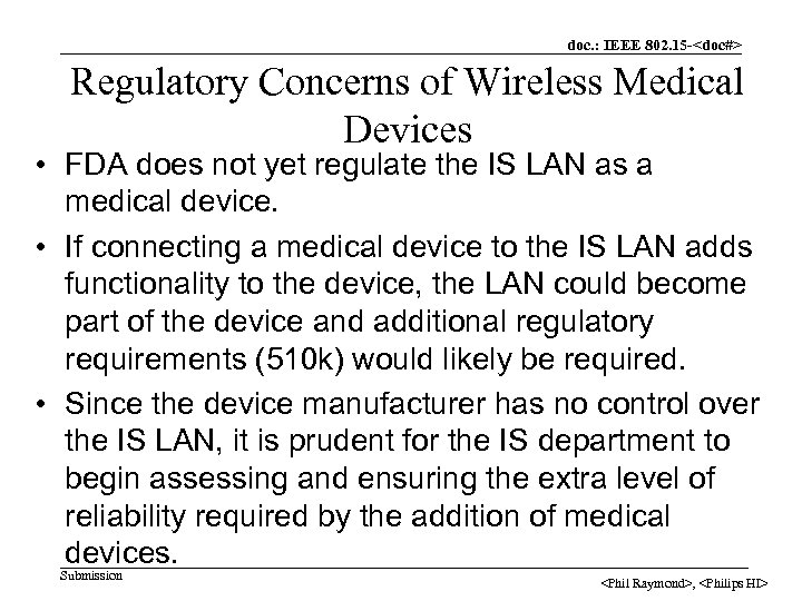 doc. : IEEE 802. 15 -<doc#> Regulatory Concerns of Wireless Medical Devices • FDA