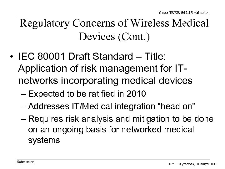 doc. : IEEE 802. 15 -<doc#> Regulatory Concerns of Wireless Medical Devices (Cont. )