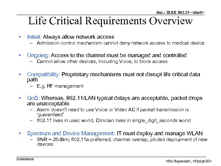 doc. : IEEE 802. 15 -<doc#> Life Critical Requirements Overview • Initial: Always allow