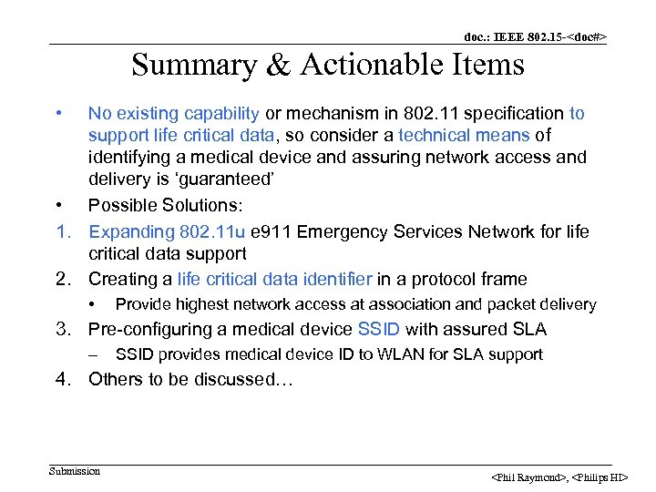 doc. : IEEE 802. 15 -<doc#> Summary & Actionable Items • No existing capability