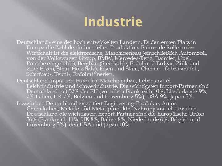 Industrie Deutschland - eine der hoch entwickelten Ländern. Es den ersten Platz in Europa