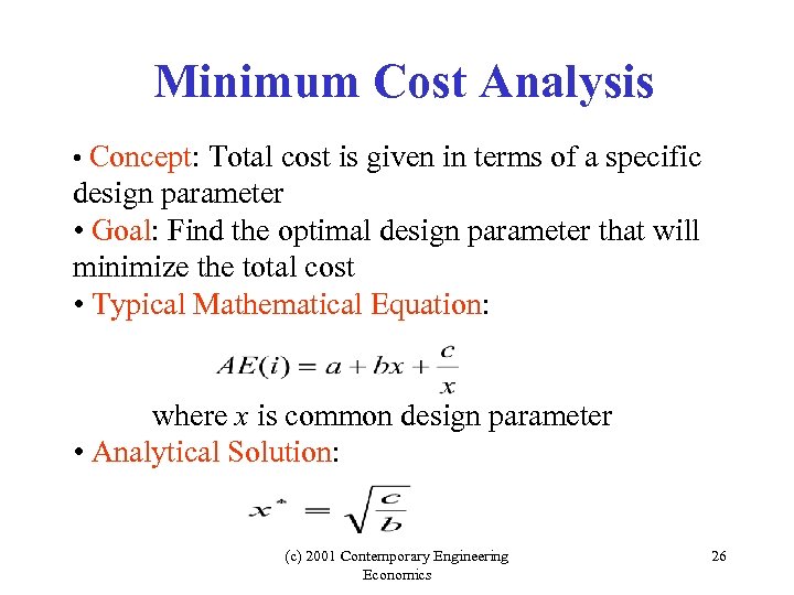 Minimum Cost Analysis • Concept: Total cost is given in terms of a specific