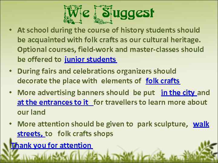 We Suggest • At school during the course of history students should be acquainted