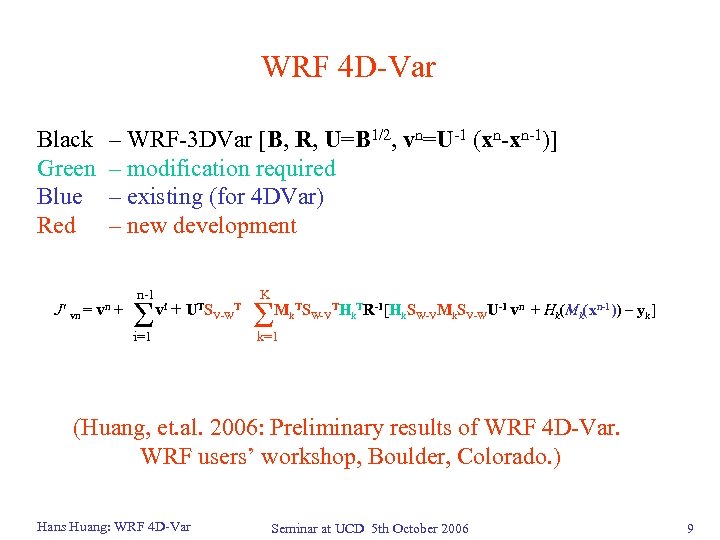 WRF 4 D-Var Black Green Blue Red – WRF-3 DVar [B, R, U=B 1/2,