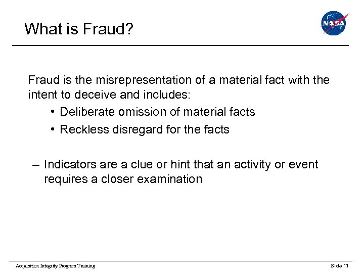 What is Fraud? Fraud is the misrepresentation of a material fact with the intent