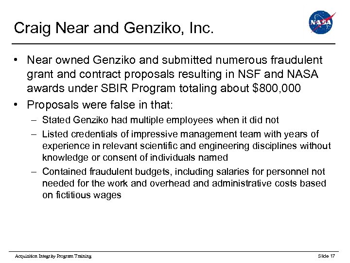 Craig Near and Genziko, Inc. • Near owned Genziko and submitted numerous fraudulent grant