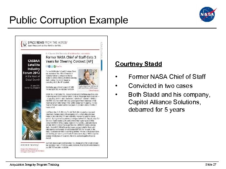 Public Corruption Example Courtney Stadd • • • Acquisition Integrity Program Training Former NASA