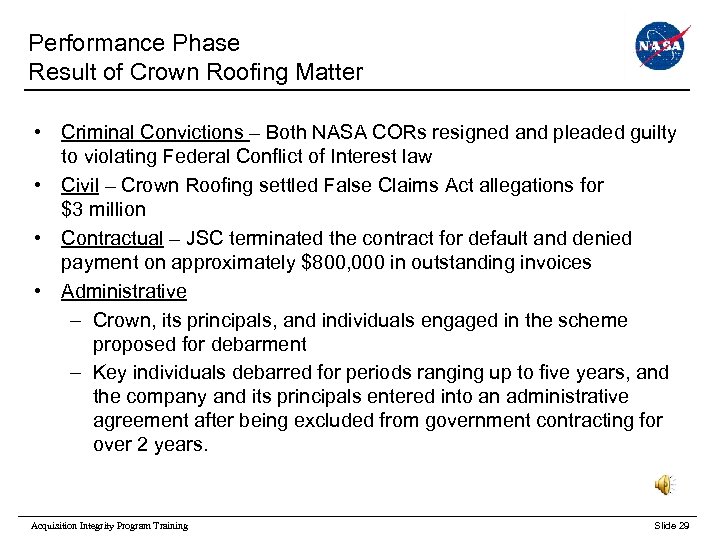 Performance Phase Result of Crown Roofing Matter • Criminal Convictions – Both NASA CORs