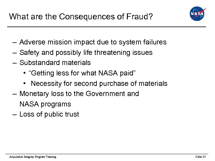 What are the Consequences of Fraud? – Adverse mission impact due to system failures