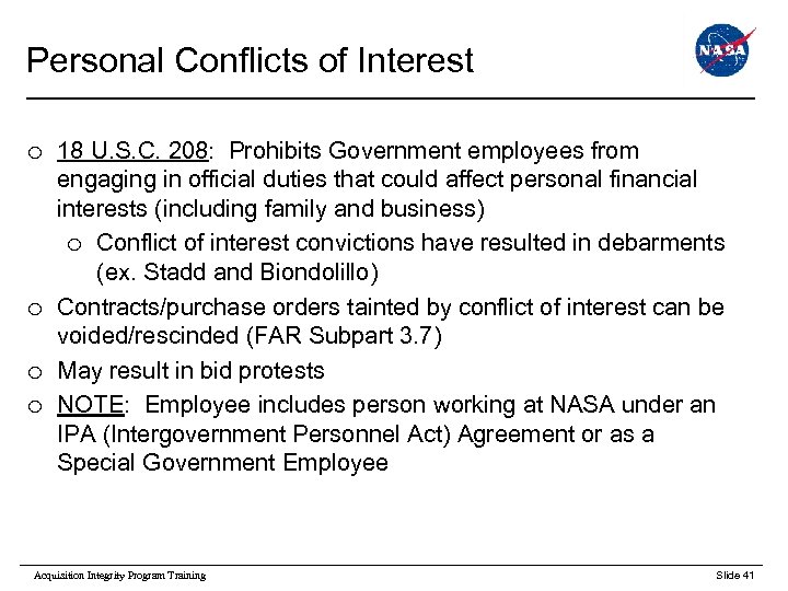 Personal Conflicts of Interest ¡ ¡ 18 U. S. C. 208: Prohibits Government employees