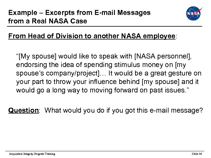 Example – Excerpts from E-mail Messages from a Real NASA Case From Head of